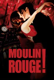 Moulin Rouge! (2001) Moulin Rouge! (2001)