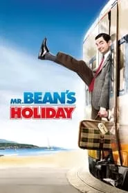 Mr. Bean’s Holiday (2007) Mr. Bean’s Holiday (2007)