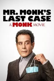 Mr. Monk’s Last Case: A Monk Movie (2023) Mr. Monk’s Last Case: A Monk Movie (2023)
