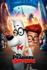 Mr. Peabody & Sherman (2014) Mr. Peabody & Sherman (2014)