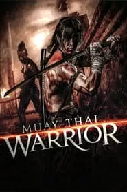 Muay Thai Warrior (2010) Muay Thai Warrior (2010)