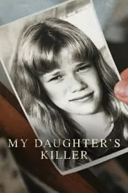 My Daughter’s Killer (2022) My Daughter’s Killer (2022)