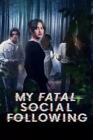My Fatal Social Following (2024) My Fatal Social Following (2024)
