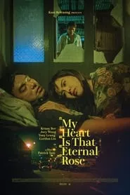 My Heart Is That Eternal Rose (1989) My Heart Is That Eternal Rose (1989)