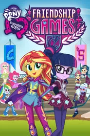 My Little Pony: Equestria Girls – Friendship Games (2015) My Little Pony: Equestria Girls – Friendship Games (2015)