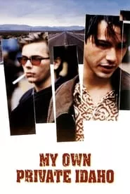 My Own Private Idaho (1991) My Own Private Idaho (1991)