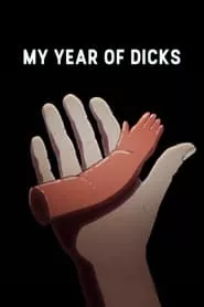My Year of Dicks (2023) My Year of Dicks (2023)