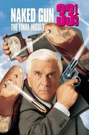 Naked Gun 33⅓: The Final Insult (1994) Naked Gun 33⅓: The Final Insult (1994)