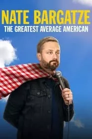 Nate Bargatze: The Greatest Average American (2021) Nate Bargatze: The Greatest Average American (2021)
