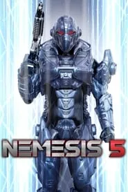 Nemesis 5: The New Model (2017) Nemesis 5: The New Model (2017)