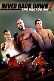 Never Back Down 2: The Beatdown (2011) Never Back Down 2: The Beatdown (2011)