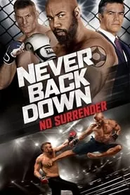 Never Back Down: No Surrender (2016) Never Back Down: No Surrender (2016)