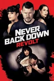Never Back Down: Revolt (2021) Never Back Down: Revolt (2021)