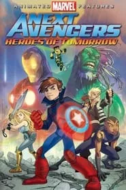 Next Avengers: Heroes of Tomorrow (2008) Next Avengers: Heroes of Tomorrow (2008)