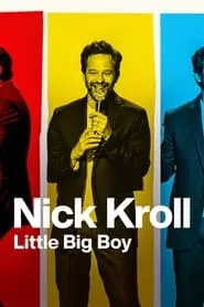 Nick Kroll: Little Big Boy (2022) Nick Kroll: Little Big Boy (2022)