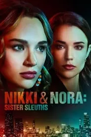 Nikki & Nora: Sister Sleuths (2022) Nikki & Nora: Sister Sleuths (2022)