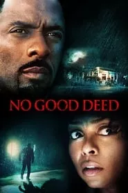 No Good Deed (2014) No Good Deed (2014)