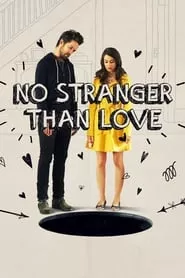 No Stranger Than Love (2015) No Stranger Than Love (2015)