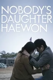 Nobody’s Daughter Haewon (2013) Nobody’s Daughter Haewon (2013)