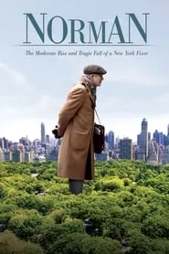 Norman: The Moderate Rise and Tragic Fall of a New York Fixer (2016) Norman: The Moderate Rise and Tragic Fall of a New York Fixer (2016)