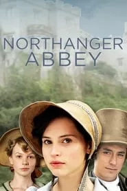 Northanger Abbey (2007) Northanger Abbey (2007)