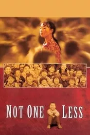 Not One Less (1999) Not One Less (1999)