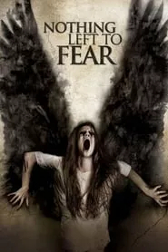 Nothing Left to Fear (2013) Nothing Left to Fear (2013)