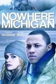 Nowhere, Michigan (2019) Nowhere, Michigan (2019)
