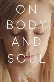 On Body and Soul (2017) On Body and Soul (2017)