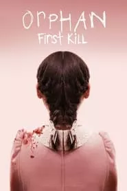 Orphan: First Kill (2022) Orphan: First Kill (2022)