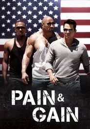 Pain & Gain (2013) Pain & Gain (2013)