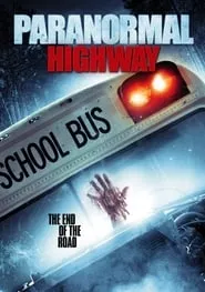 Paranormal Highway (2018) Paranormal Highway (2018)