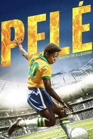 Pelé: Birth of a Legend (2016) Pelé: Birth of a Legend (2016)