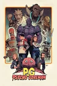 PG: Psycho Goreman (2020) PG: Psycho Goreman (2020)