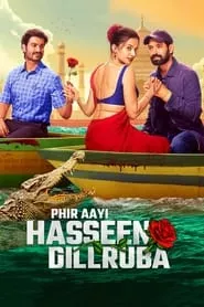 Phir Aayi Hasseen Dillruba (2024) Phir Aayi Hasseen Dillruba (2024)