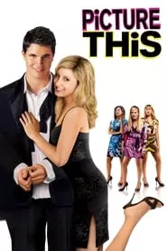Picture This (2008) Picture This (2008)