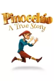 Pinocchio: A True Story (2021) Pinocchio: A True Story (2021)