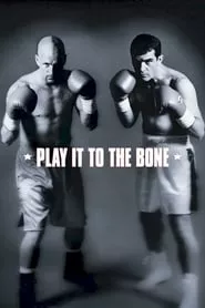 Play It to the Bone (1999) Play It to the Bone (1999)