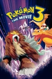 Pokémon 3: The Movie (2000) Pokémon 3: The Movie (2000)