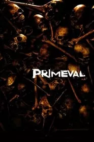 Primeval (2007) Primeval (2007)