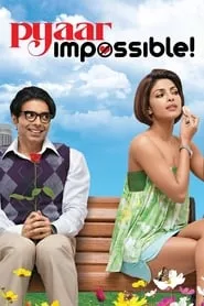 Pyaar Impossible! (2010) Pyaar Impossible! (2010)