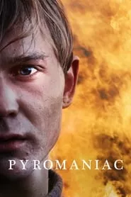 Pyromaniac (2016) Pyromaniac (2016)