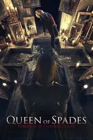 Queen of Spades: Through the Looking Glass (2019) Queen of Spades: Through the Looking Glass (2019)