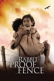 Rabbit-Proof Fence (2002) Rabbit-Proof Fence (2002)