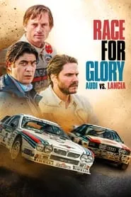 Race for Glory: Audi vs. Lancia (2024) Race for Glory: Audi vs. Lancia (2024)
