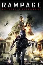 Rampage: Capital Punishment (2014) Rampage: Capital Punishment (2014)