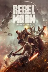 Rebel Moon – Part Two: The Scargiver (2024) Rebel Moon – Part Two: The Scargiver (2024)