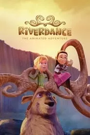 Riverdance: The Animated Adventure (2021) Riverdance: The Animated Adventure (2021)