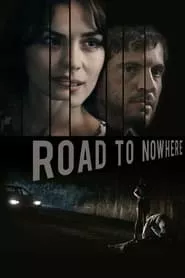 Road to Nowhere (2010) Road to Nowhere (2010)
