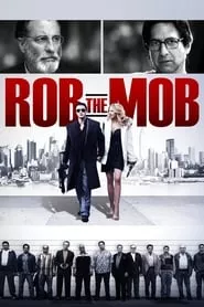 Rob the Mob (2014) Rob the Mob (2014)